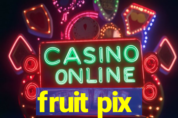 fruit pix